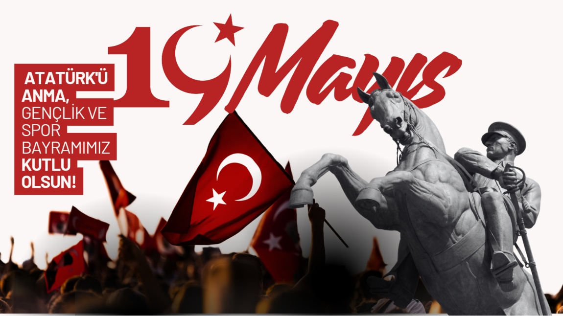 19 Mayıs Gençlik ve Spor Bayramı Kutlu Olsun